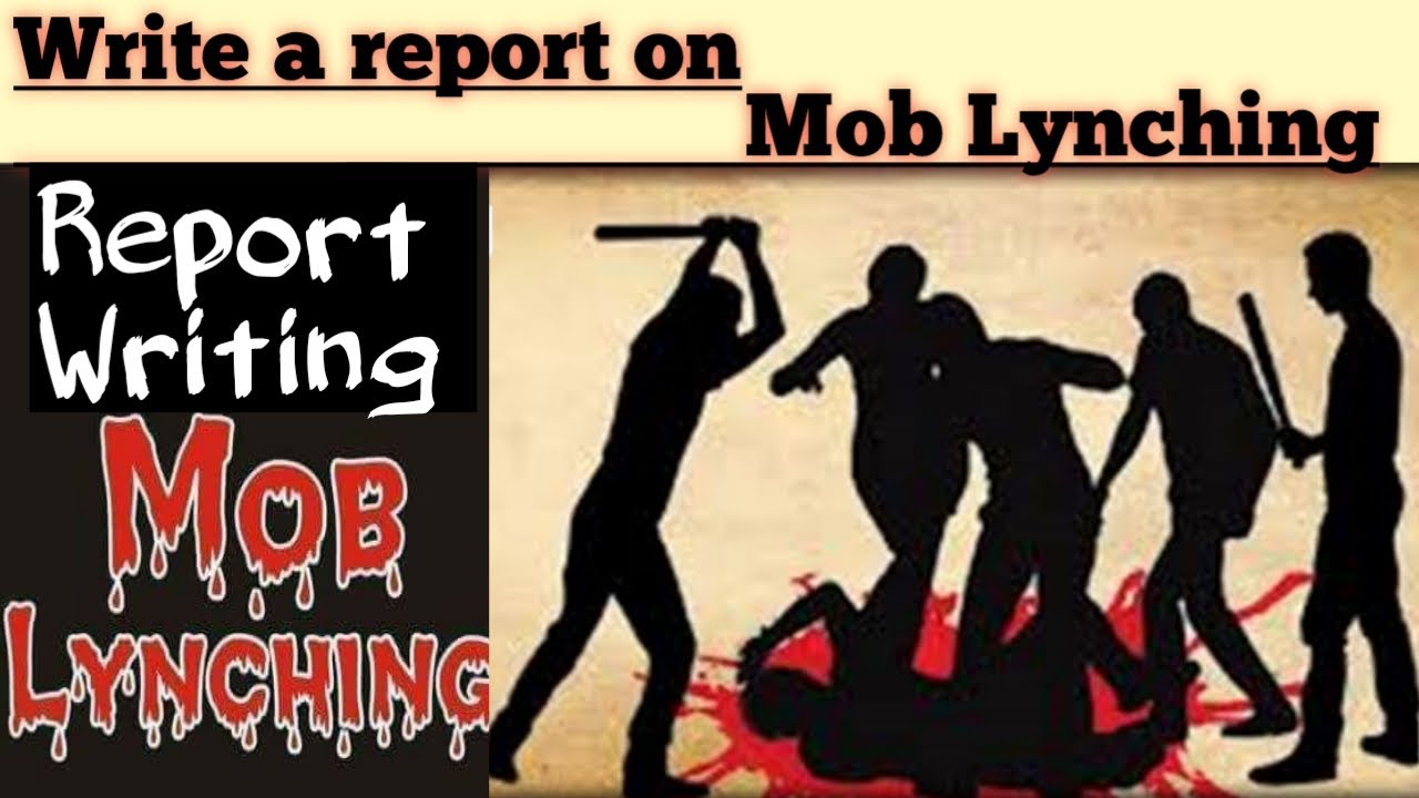 Write a Report on Mob Lynching in India | #WBCS Miscellaneous ICDS Clerkship Bank Mains Exam (R- 3)