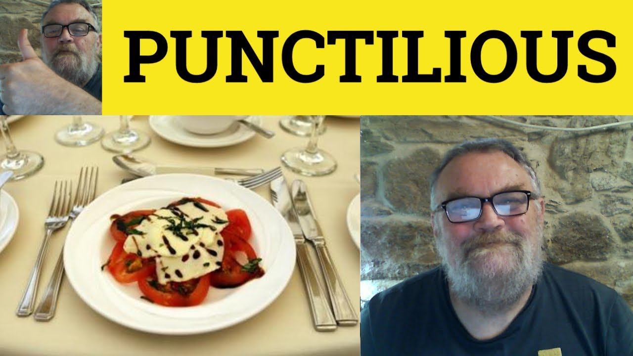 🔵 Punctilious Meaning - Punctiliously Examples - Punctiliousness Definition - GRE Vocabulary