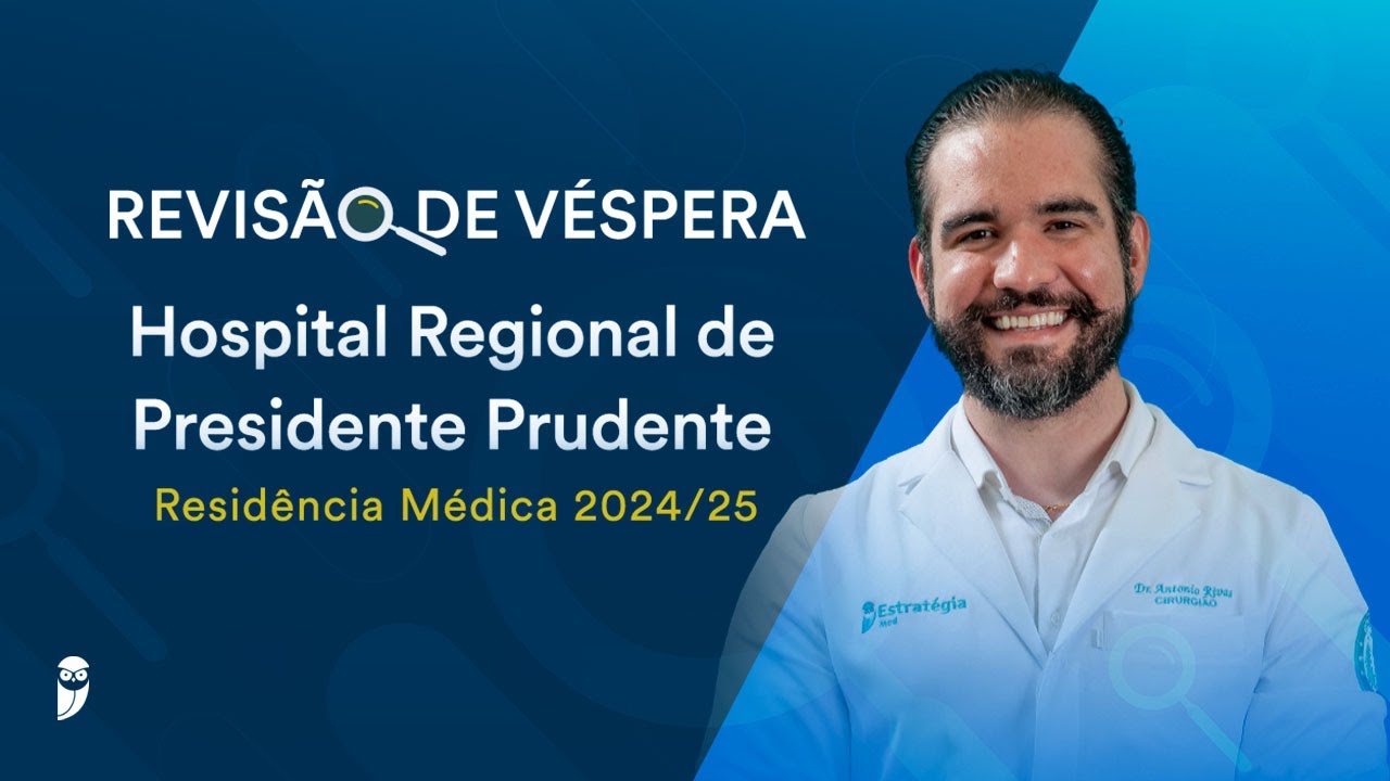 Revisão de Véspera Hospital Regional de Presidente Prudente Residência Médica 2024/25