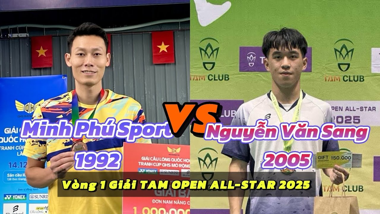 Minh Ph&uacute; Sport đối đầu VĐV tuyển trẻ quốc gia Nguyễn Văn Sang (2K5) - V&ograve;ng 1 giải TOA2025