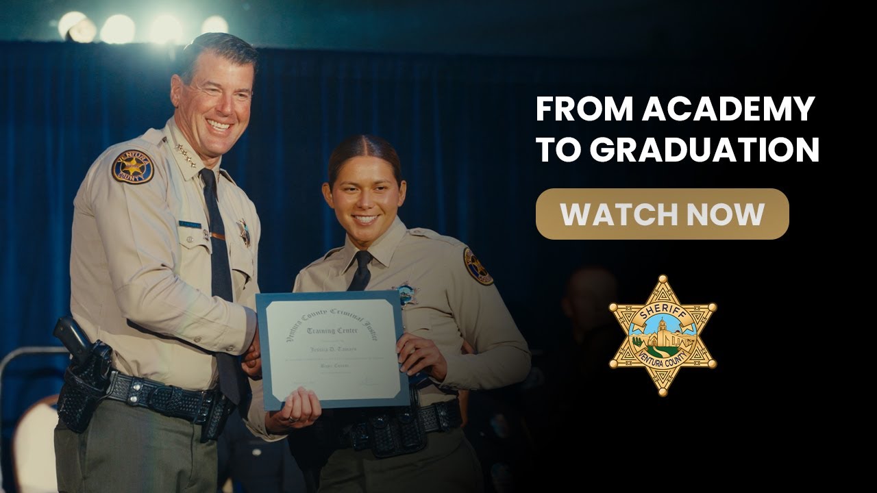 From Academy to Graduation: A Deputy’s Journey - Ventura County Sheriff's Office