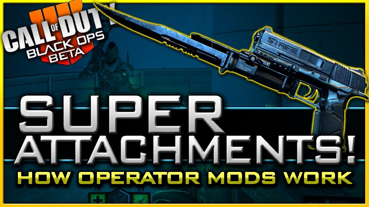 How Operator Mods Work in Black Ops 4 | All Known Super Attachments!
