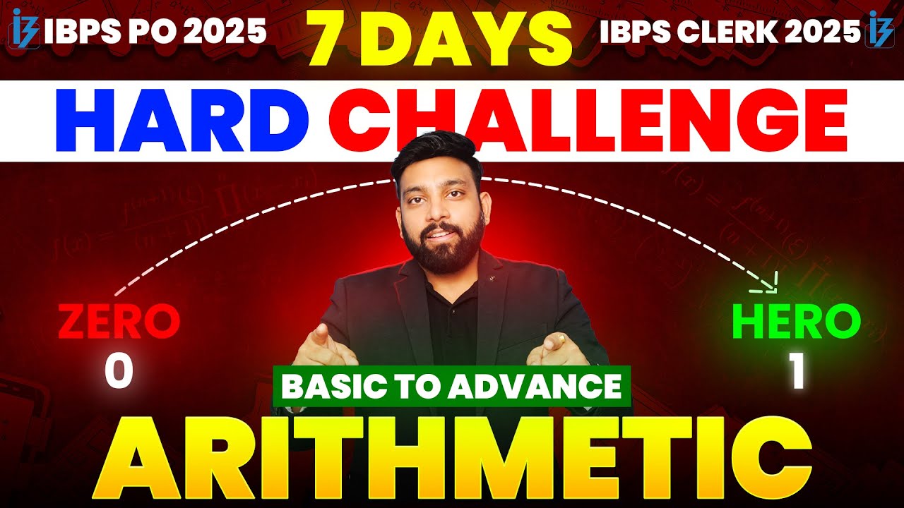 7 Days Hard Challenge 🔥 Arithmetic Basic to Advance | IBPS PO & Clerk 2025 | Zero to Hero