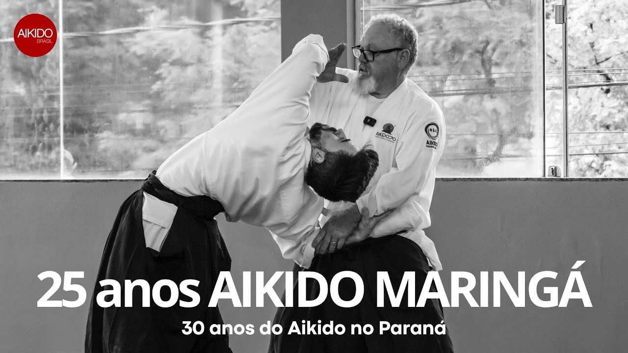 25 Anos do Aikido Maringá e 30 Anos de Aikido no Paraná