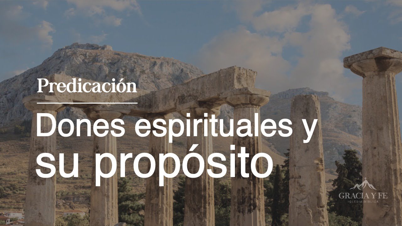 Dones Espirituales y su propósito. - 1ra parte. | 1 Corintios 12: 1-7 | Ps. Michael Avendaño