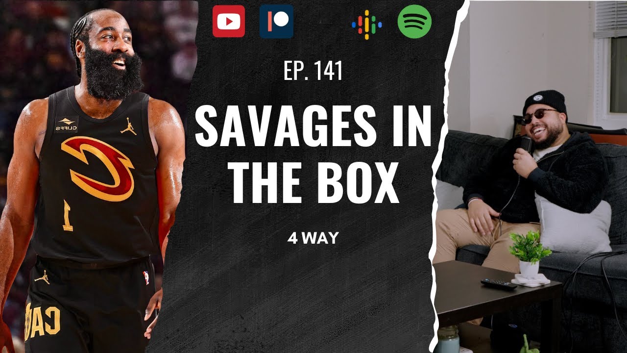 Savages In The Box Ep. 141 | Four Way