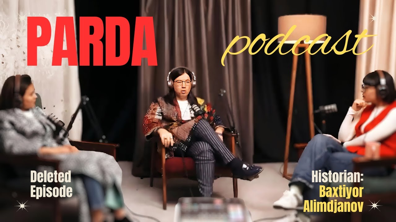 Erkinlik Narxi / Ideal Ayol / Kolonial Feminizm / 8 - Mart [ Parda Podkast - Alimdjanov Versiyasi ]