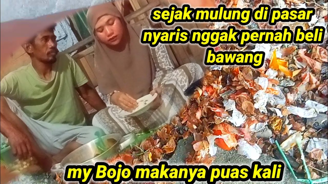 SEJAK MULUNG DI PASAR NYARIS NGGAK PERNAH BELI BAWANG