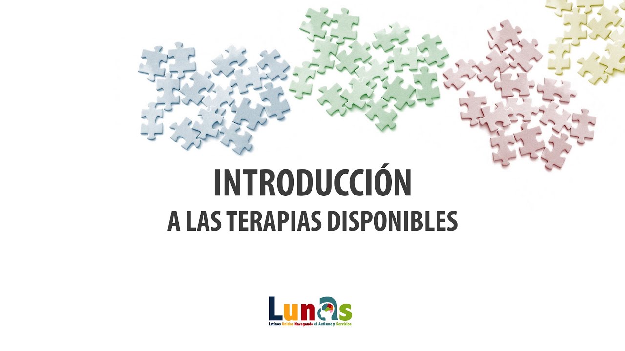 Introducción a las terapias disponibles/LUNAS. JENNIFFER VILLARREAL
