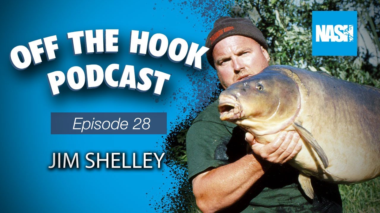 Nash Tackle Off The Hook Podcast - S2 Episode 28 - Jim Shelley