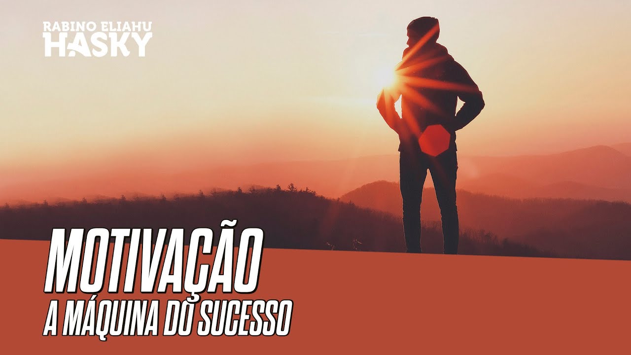 MOTIVAÇÃO - A MÁQUINA DO SUCESSO