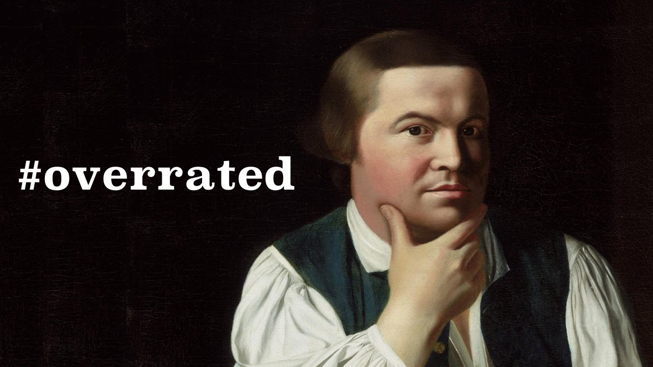 Paul Revere Was Overrated