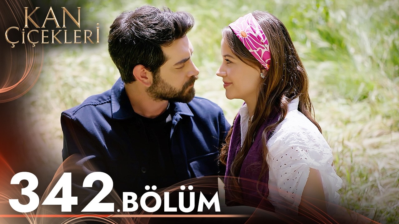 Kan Çiçekleri 342. Bölüm
