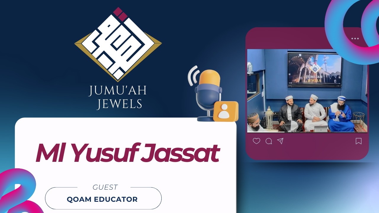 Jumu'ah Jewels - Ml Yusuf Jassat