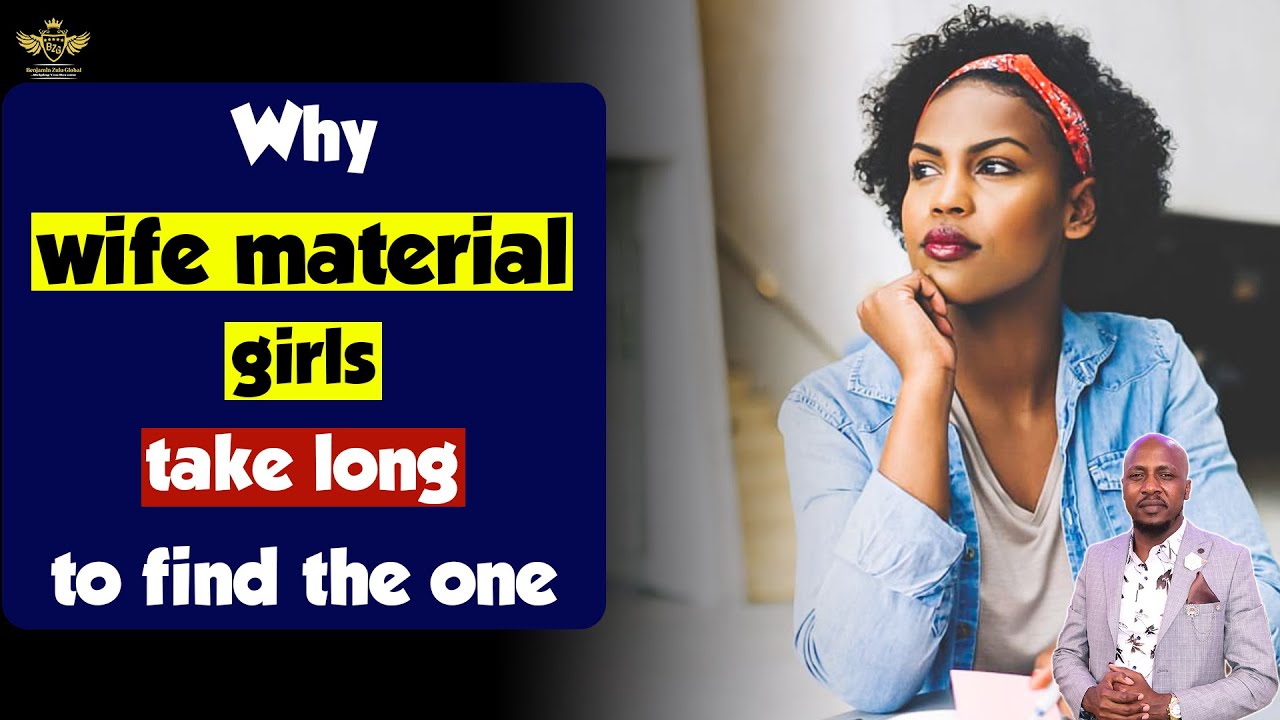 WHAT MAKES GOOD GIRLS STRUGGLE TO FIND GOOD HUSBANDS?