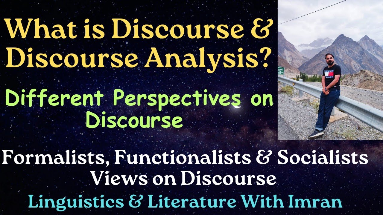 Discourse Analysis: Formalists, Functionalists & Socialists Perspectives