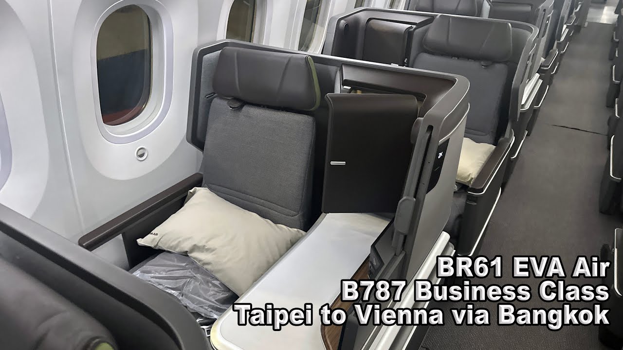 BR61 EVA Air B787 Business Class Taipei to Vienna via Bangkok