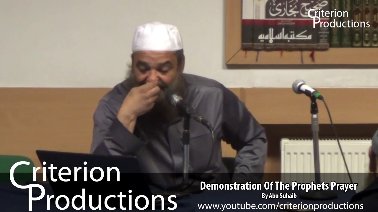 Complete Demonstration Of The Prophets Prayer By Abu Suhaib