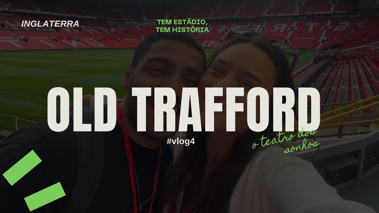 TOUR NO OLD TRAFFORD - Conhecendo TODOS detalhes do Teatro dos Sonhos - TEM ESTÁDIO, TEM HISTÓRIA #4