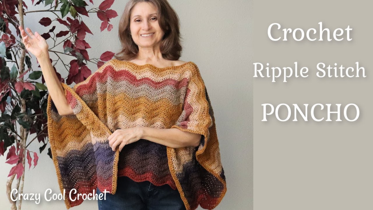 Crochet Ripple Stitch Poncho / Gentle Waves