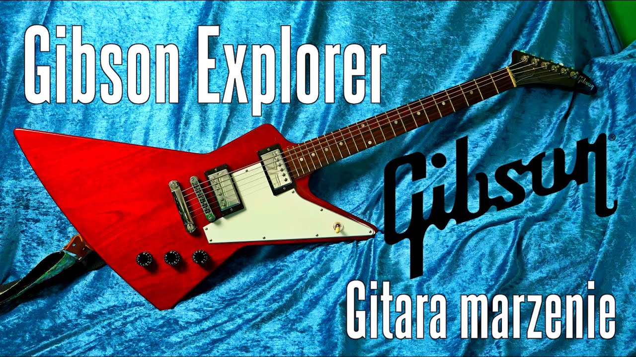 Gibson Explorer - Gitara marzenie (trzy różne modele)  - FILMIKI O GITARACH