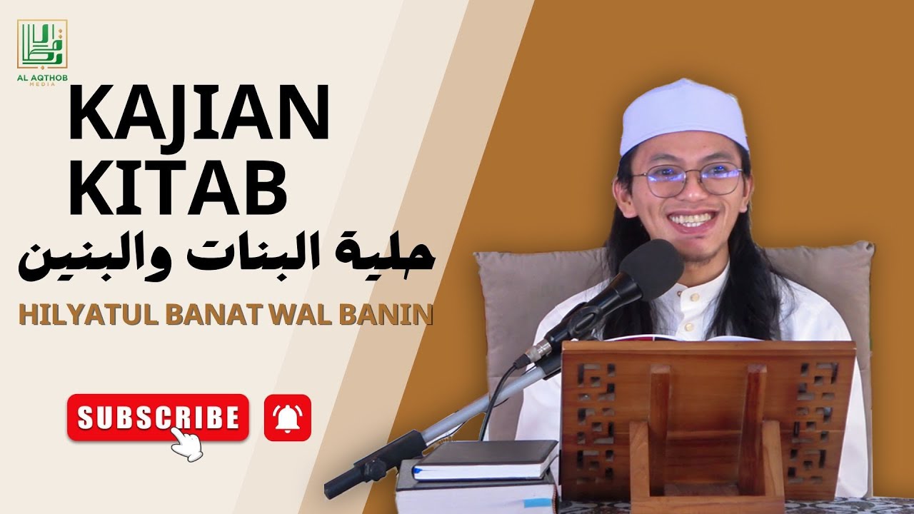 KAJIAN KITAB HILYATUL BANAT WAL BANIN. BAB SHOLAT SUNAH ROATIB | A ARIF ABDUL HAQ JAELANI