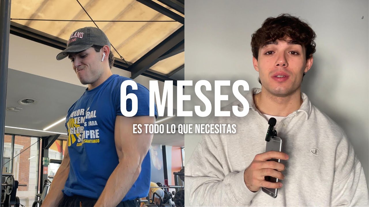 En 6 meses puedes transformar tu físico (si haces esto bien)