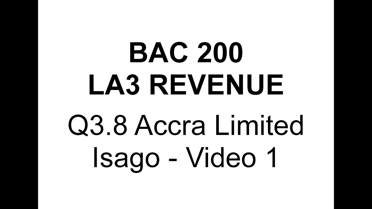 BAC200 Revenue Tut 2026 Q3 8 Accra Ltd Isago Video 1