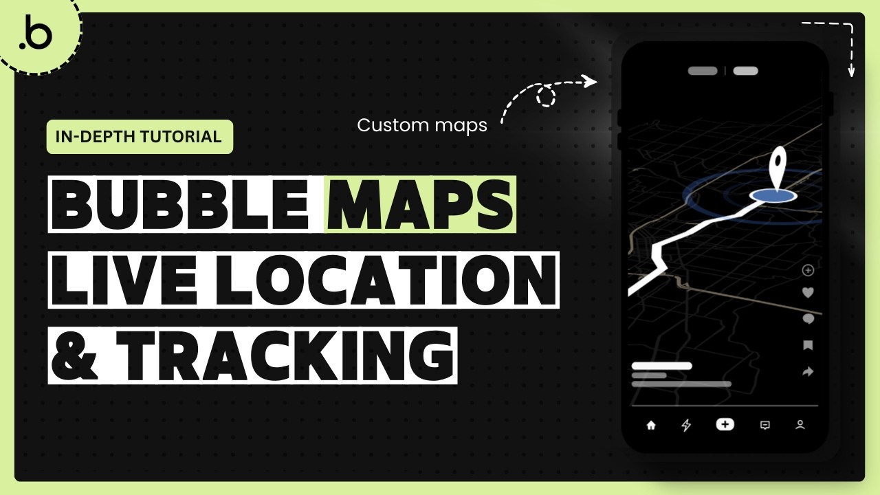 Bubble.io Maps - Geolocation & Live Location Tracking [Tutorial 4]