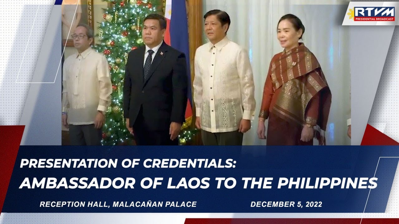 Presentation of Credentials:  Ambassador of Laos to the Philippines 12/5/2022