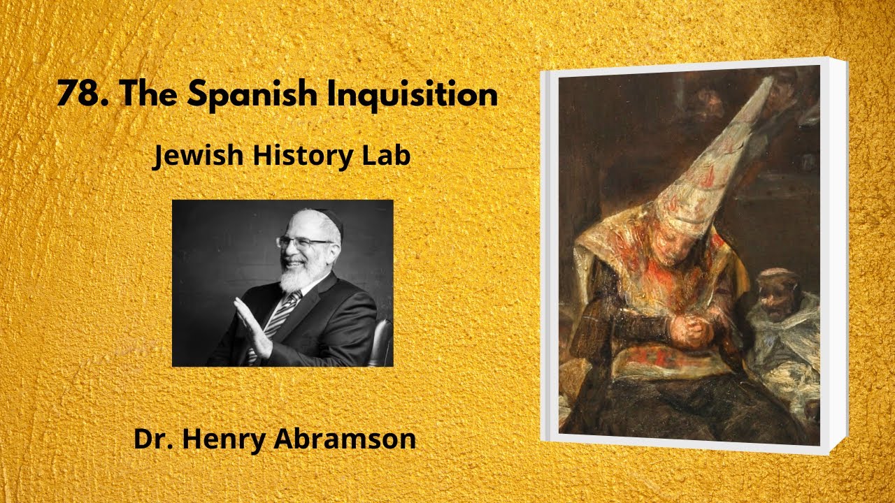 78. The Spanish Inquisition (Jewish History Lab)