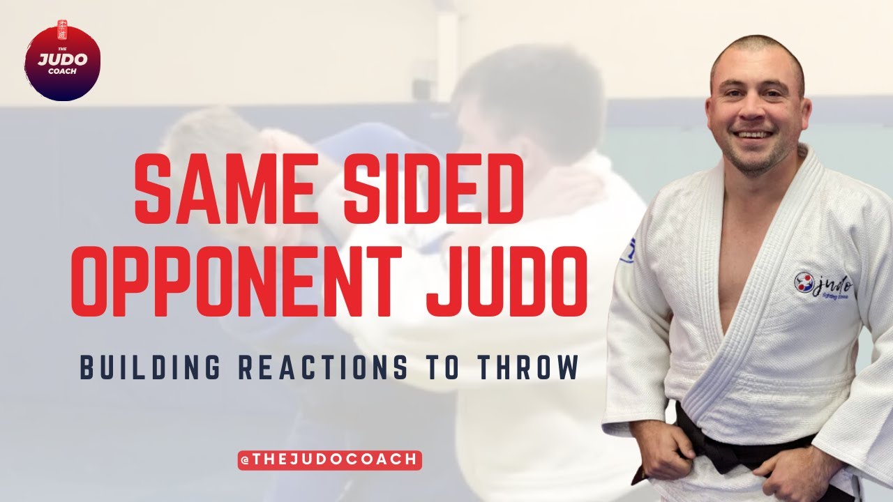 Same sided opponent Judo - Building reactions to throw