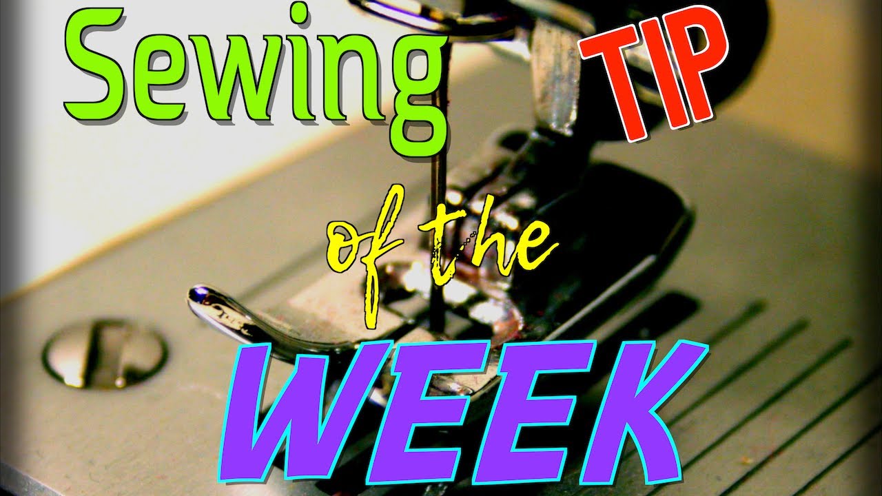 Sewing Tip of the Week | Episode 56 | The Sewing Room Channel