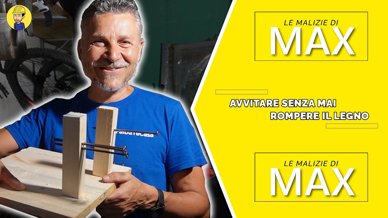 AVVITARE SENZA *MAI* ROMPERE IL LEGNO -  Le Malizie Di Max per il tuo Fai Da Te