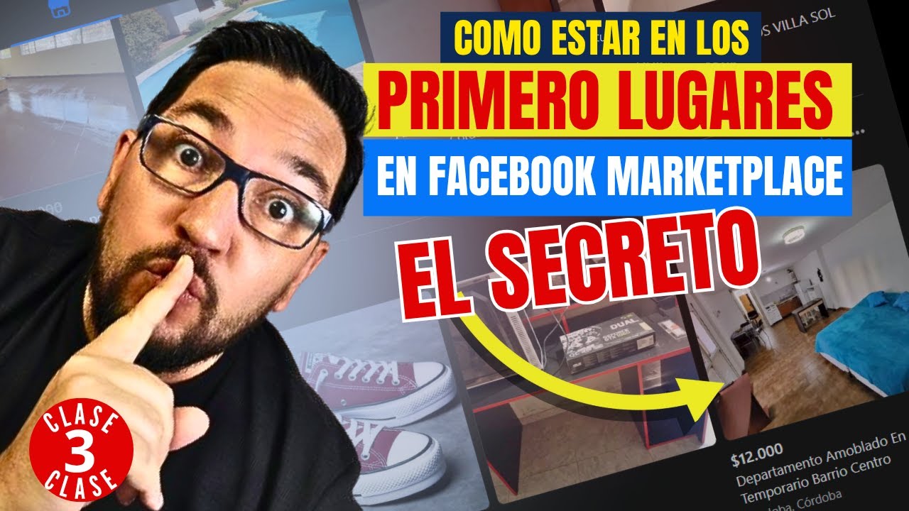 COMO ESTAR EN PRIMEROS LUGARES DE MARKETPLACE DE FACEBOOK - Clase 3 (Final)