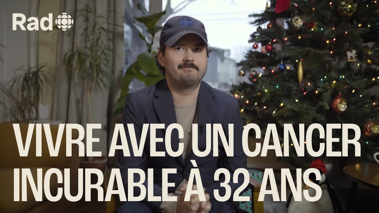 Vivre avec un cancer incurable à 32 ans | Témoignage | Rad