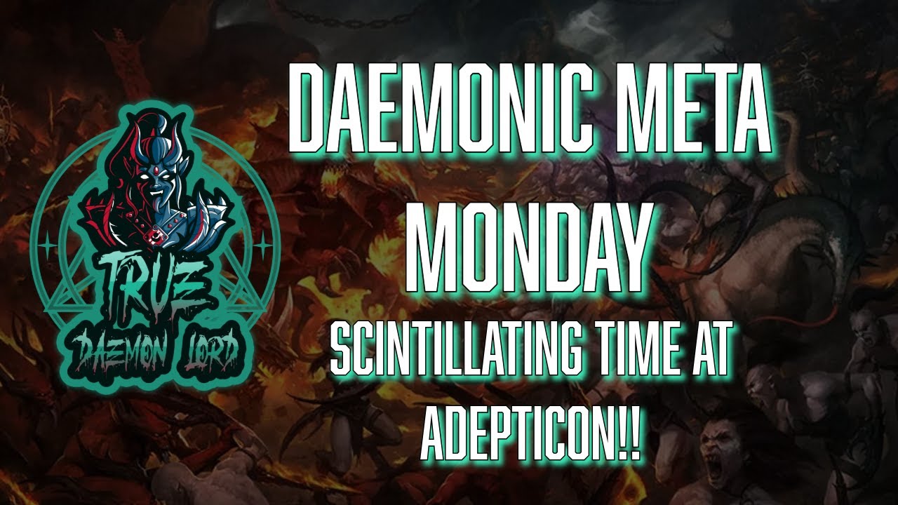 Meta Monday-Daemons at Adepticon!