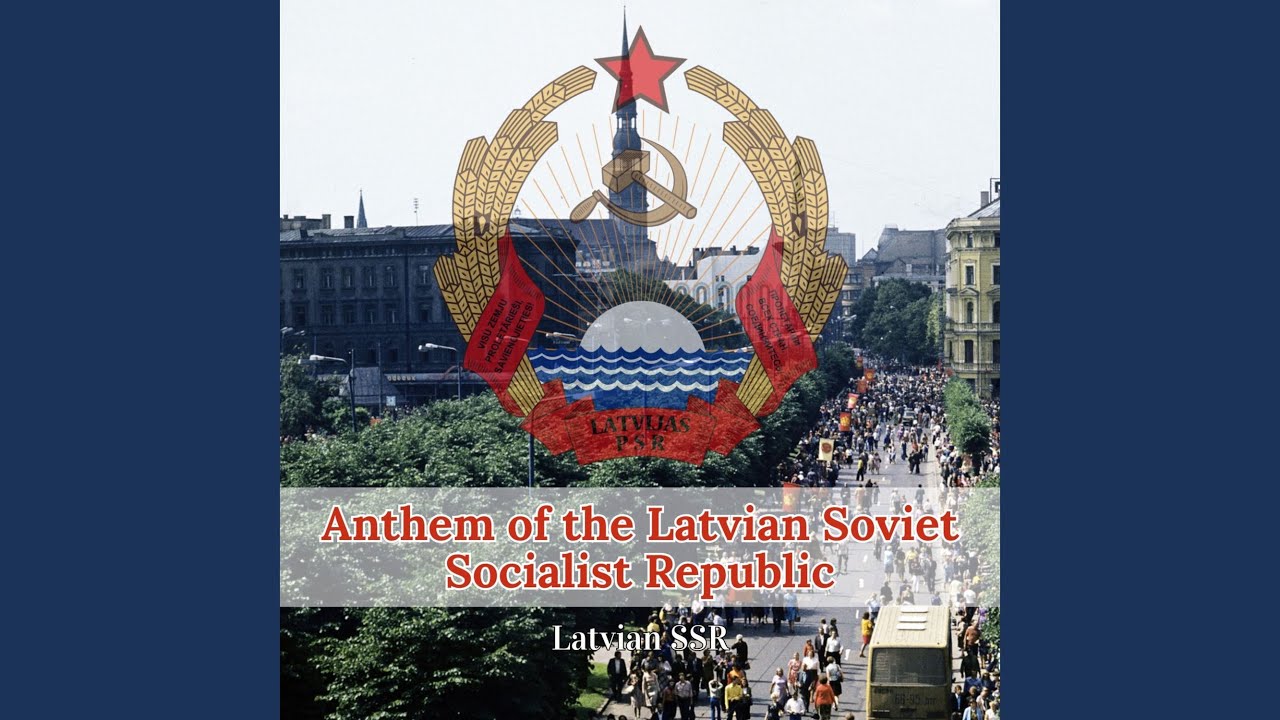 Anthem of the Latvian Soviet Socialist Republic