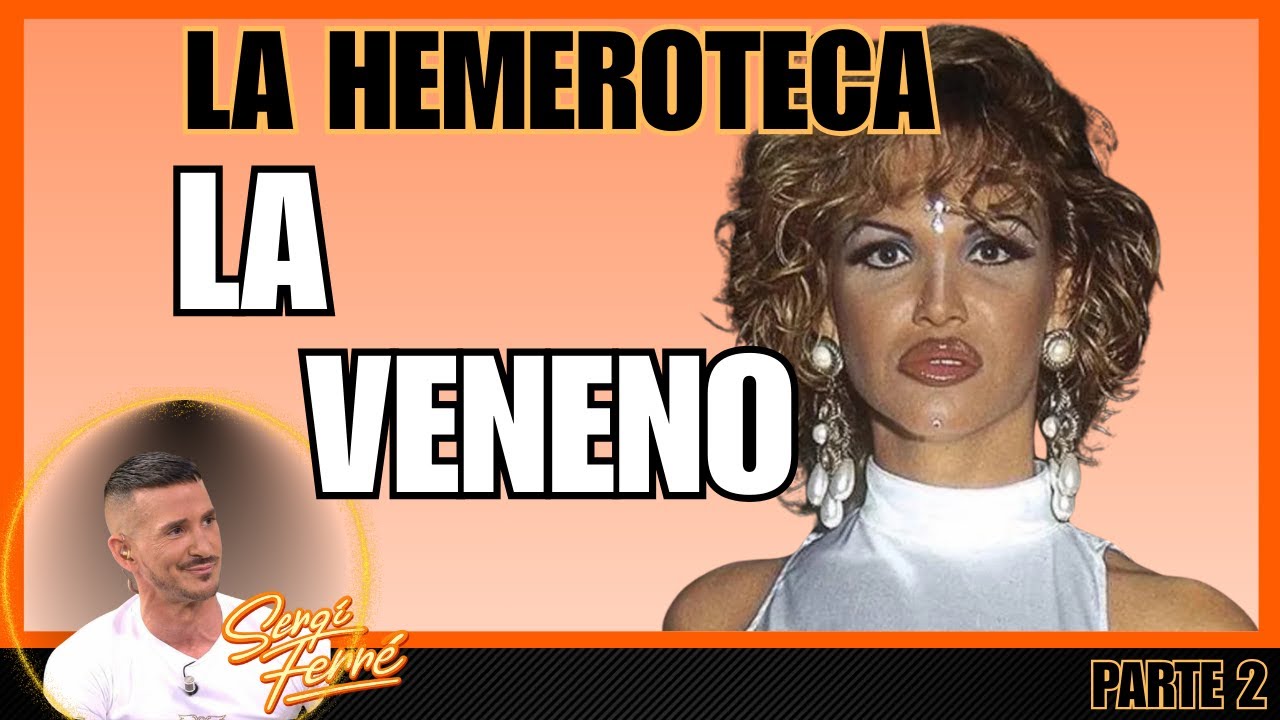 181. LA HEMEROTECA 'LA VENENO' parte 2