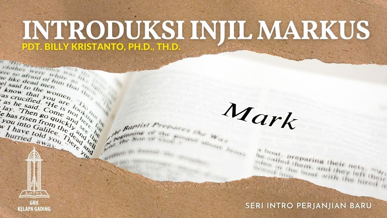 Perjalanan Yesus : Introduksi Injil Markus - Pdt  Billy Kristanto | GRII KG