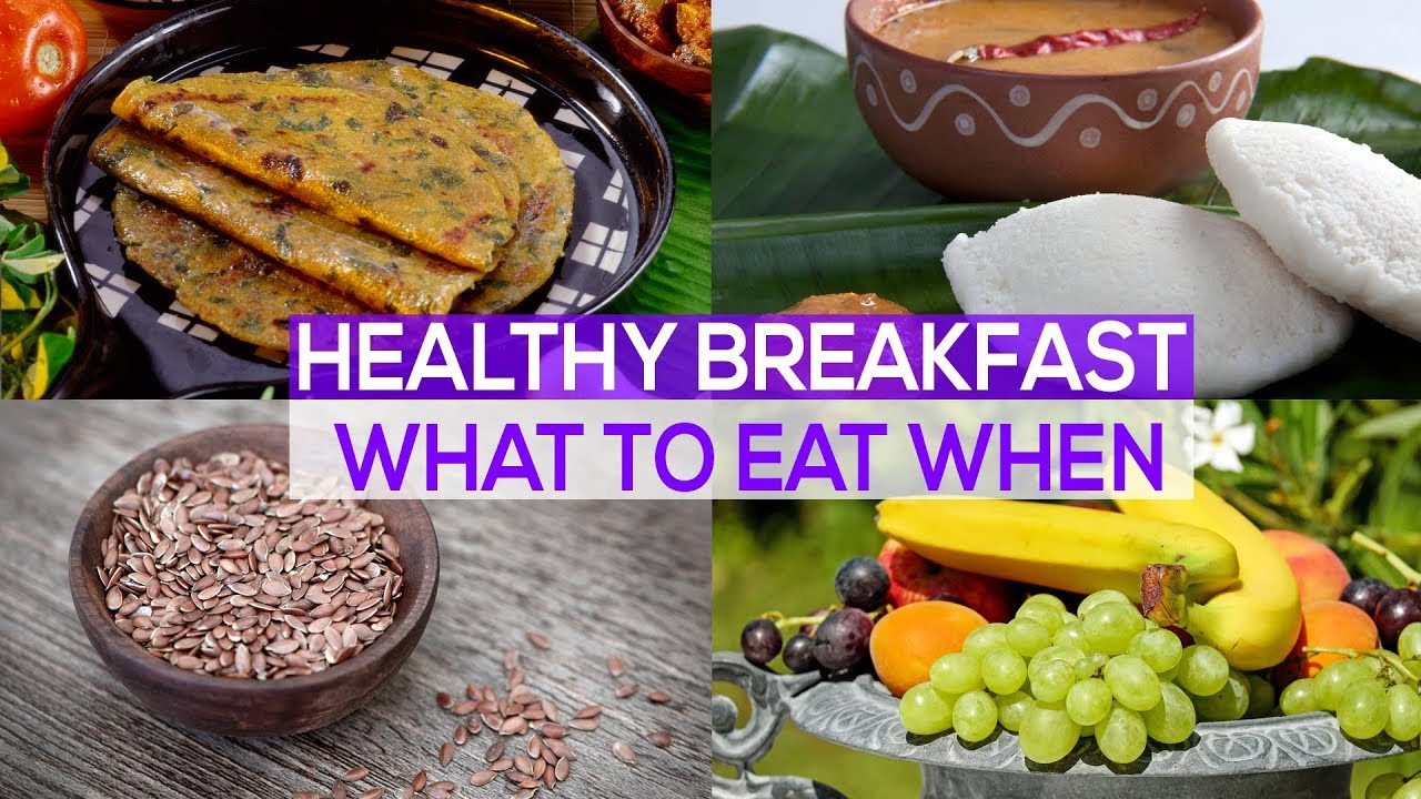 Healthy Breakfast: What Food To Eat & When | Fit Tak