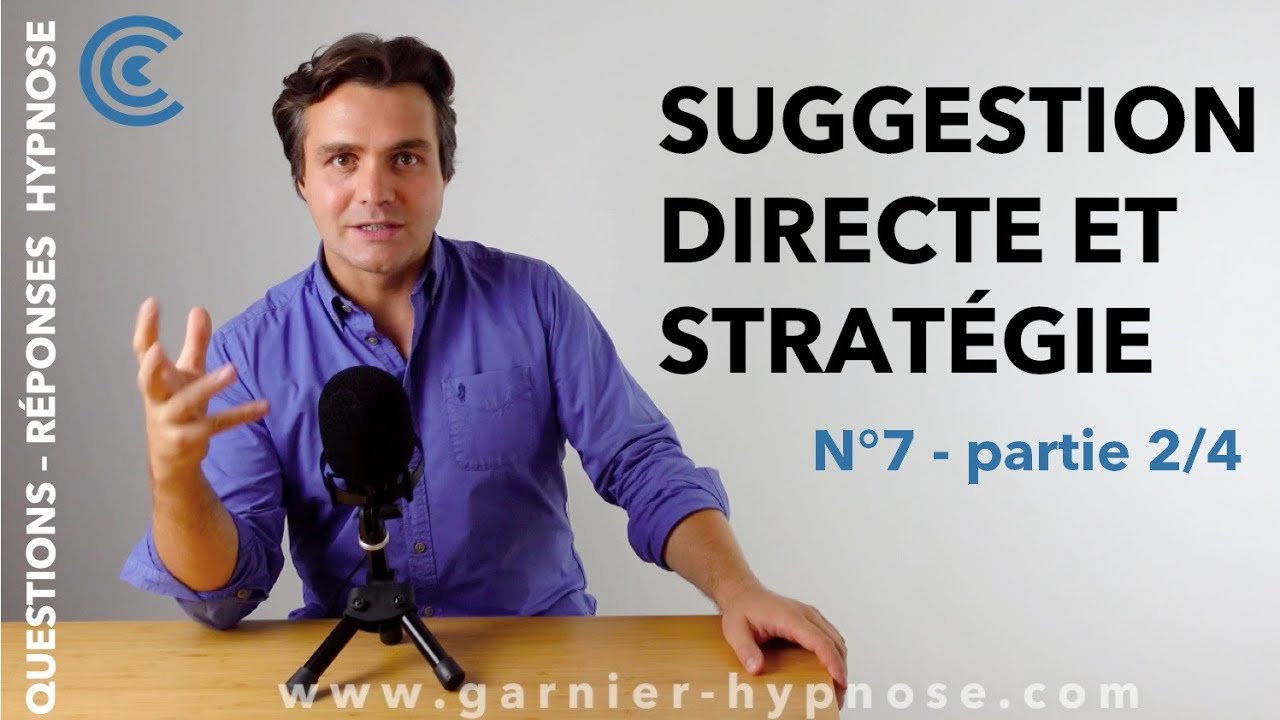 QRH#7 - partie 2/4 SUGGESTION DIRECTE ET STRATÉGIE