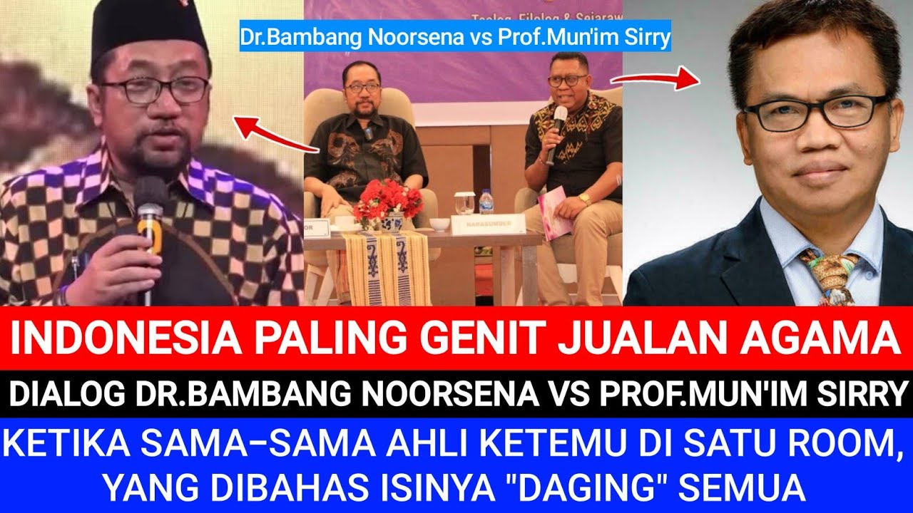 Seru‼️DR.Bambang Noorsena Feat Prof.Mun'im Sirry 