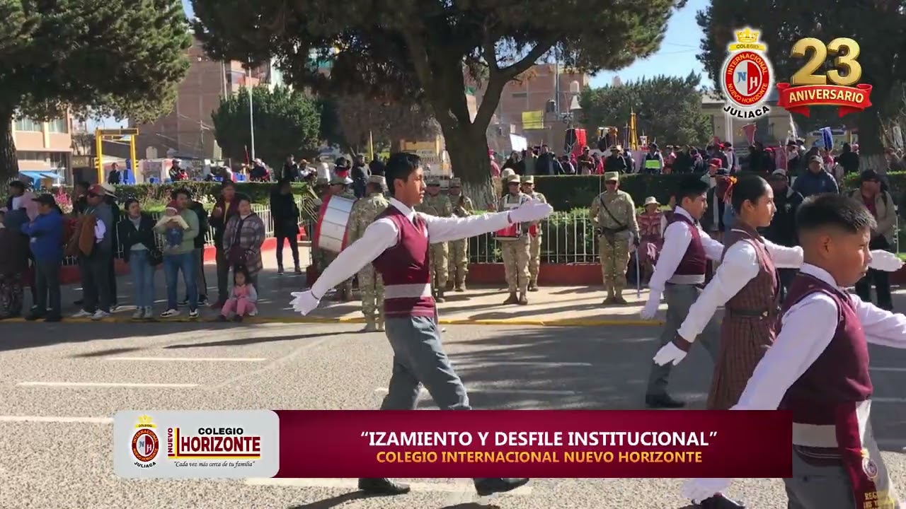 IZAMIENTO Y DESFILE ESCOLAR POR EL 23 ANIVERSARIO COLEGIO INTERNACIONAL NUEVO HORIZONTE