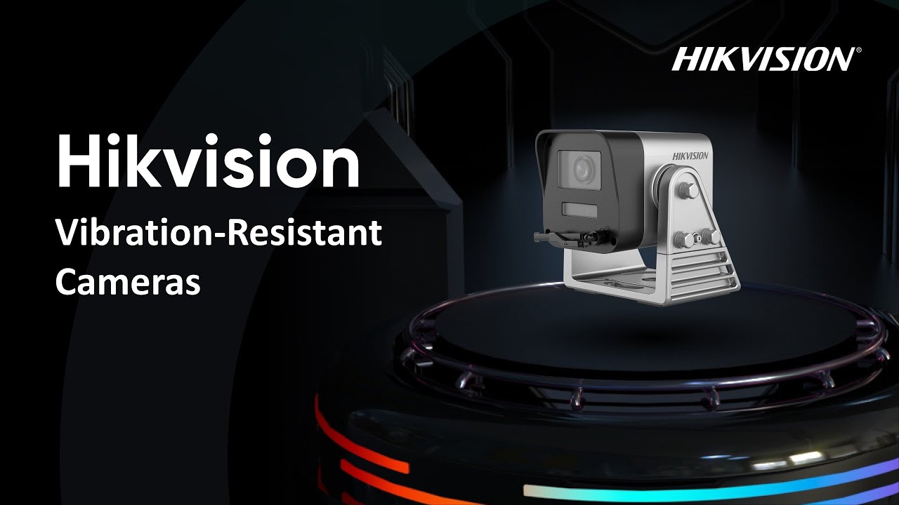 Hikvision Vibration-Resistant Cameras
