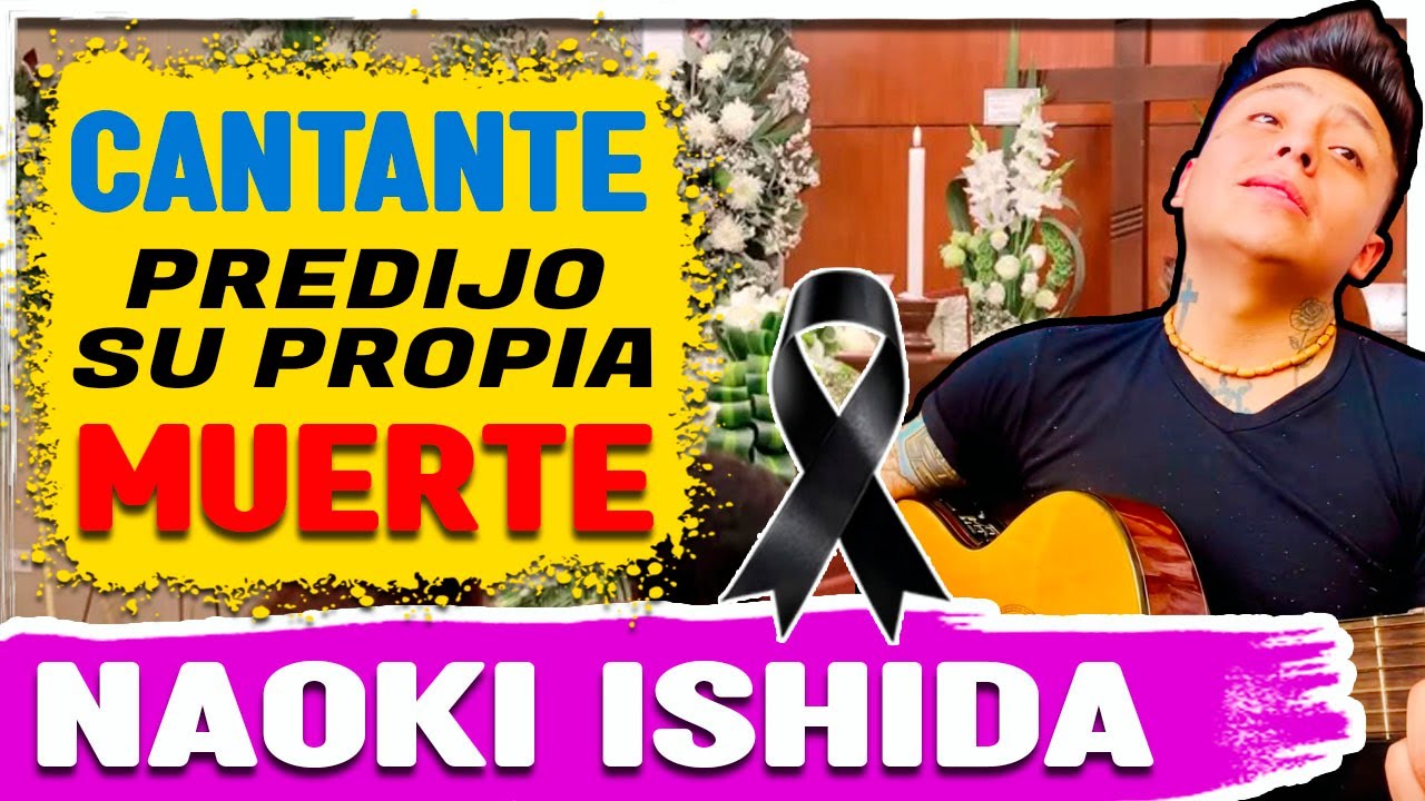 👉Cantante Boliviano NAOKI ISHIDA Predijo su Muerte meses Atras