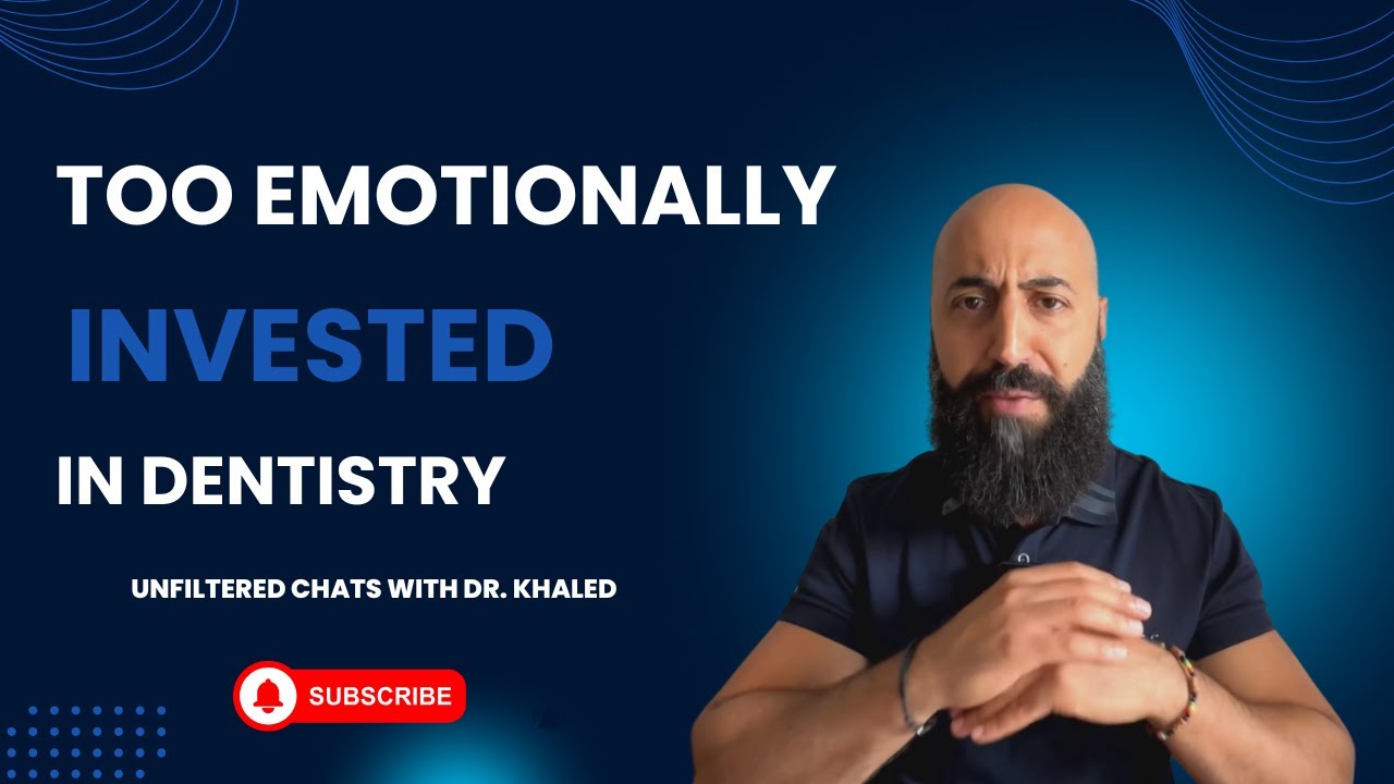 Too Emotionally Invested in Dentistry | Unfiltered Chats With Dr. Khaled