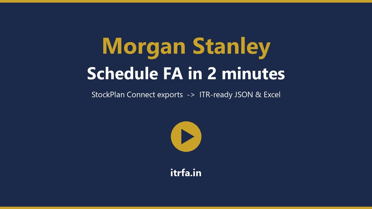 Schedule FA in 2 minutes &mdash; Morgan Stanley StockPlan Connect to ITR-2 (RSU / GSU) | ITRFA.in
