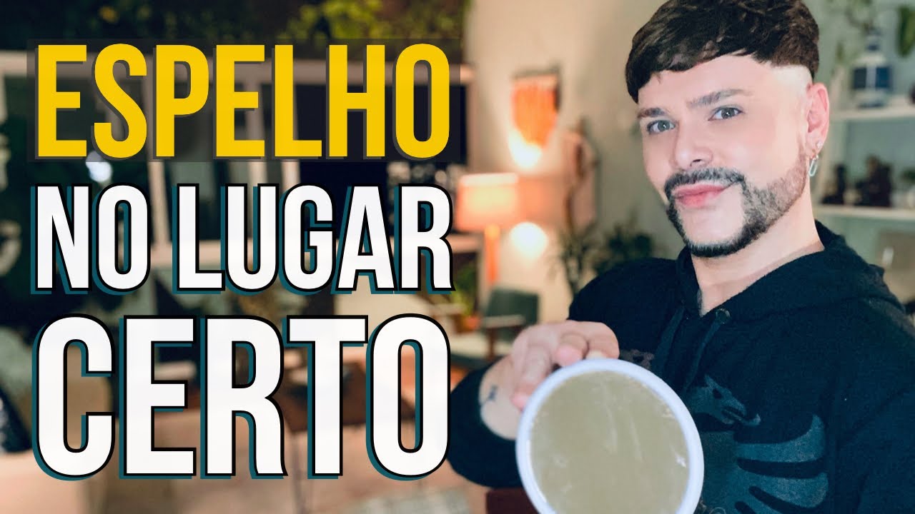 OS 3 MELHORES LUGARES PARA SE PENDURAR ESPELHOS EM CASA/ LUIZ NETTO