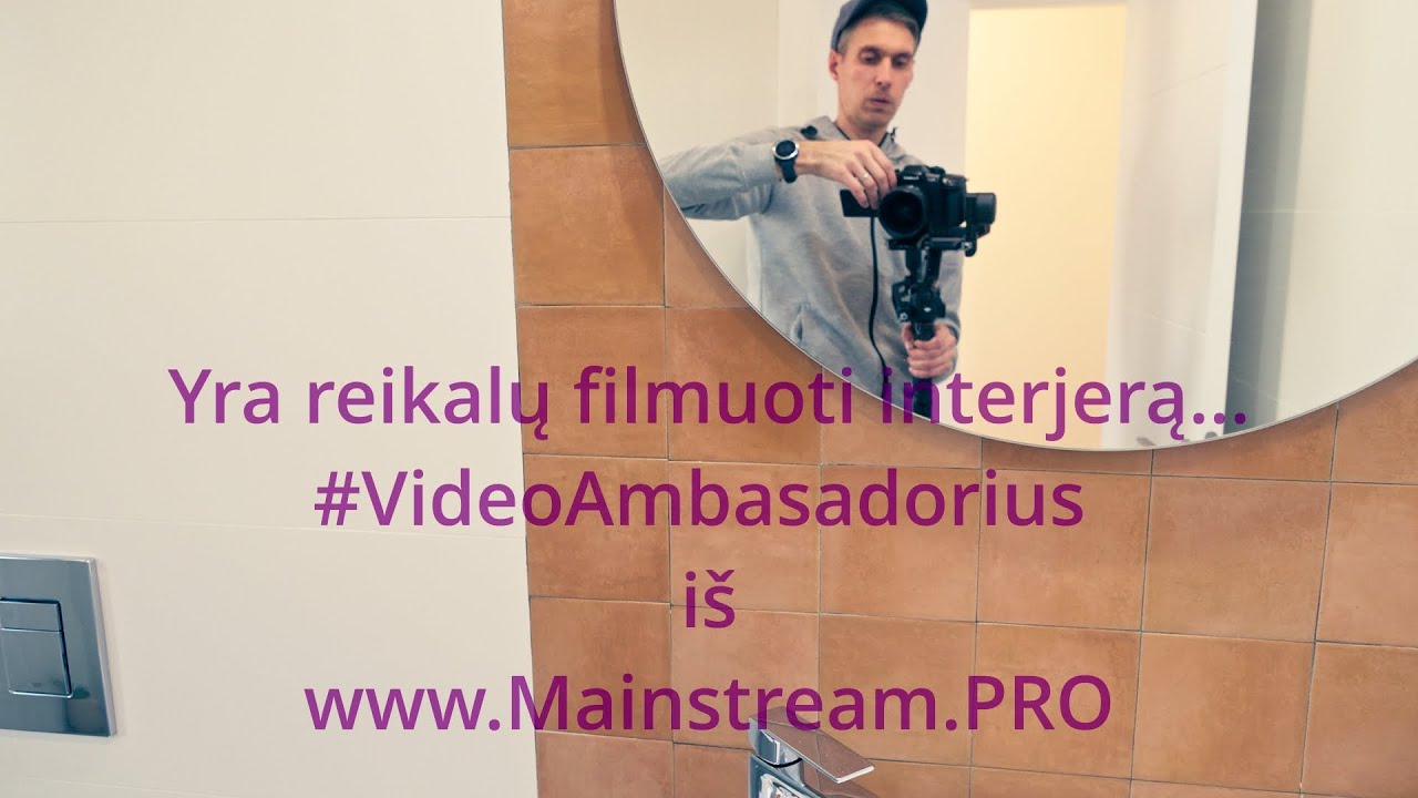 Yra reikalų filmuoti ir fotografuoti interjerą.. ;) | Mainstream.PRO